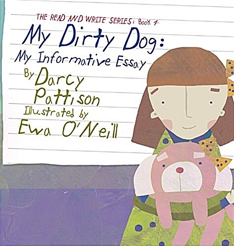 My Dirty Dog: My Informative Essay (Hardcover)