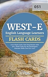 West-E English Language Learners (051) Flash Cards: Test Prep Review with 300+ Flash Cards for the Washington Educator Skills Test Ell (051) (Paperback)