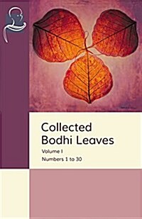 Collected Bodhi Leaves Volume I: Numbers 1 to 30 (Paperback)