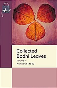 Collected Bodhi Leaves Volume III: Numbers 61 to 90 (Paperback)