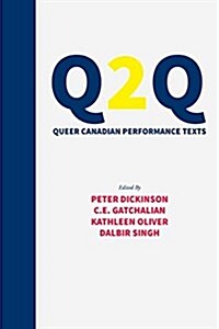Q2q: Queer Canadian Performance Texts (Paperback)