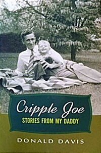 Cripple Joe: Stories from My Daddy (Hardcover, Reissue)