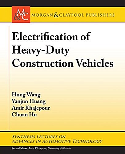 Electrification of Heavy-Duty Construction Vehicles (Paperback)