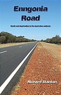 Enngonia Road: Death and Deprivation in the Australian Outback (Paperback)