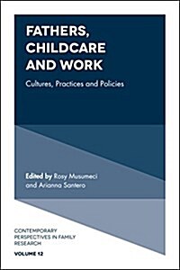 Fathers, Childcare and Work : Cultures, Practices and Policies (Hardcover)