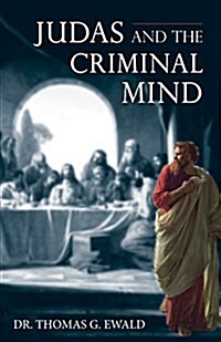 Judas and the Criminal Mind (Paperback)