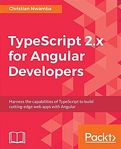 Typescript 2.X for Angular Developers (Paperback)