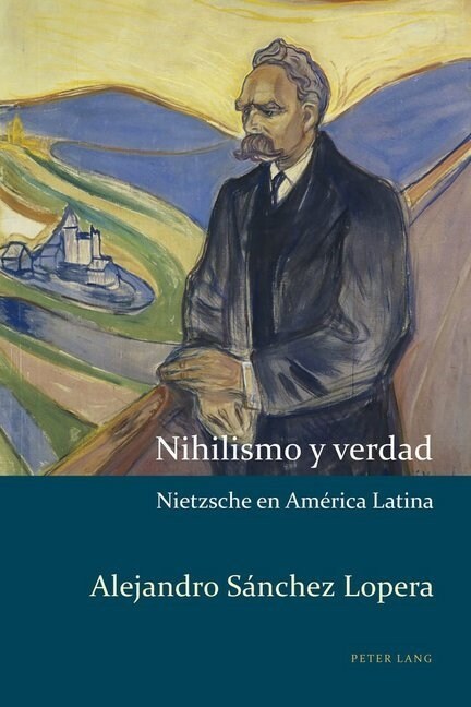 Nihilismo Y Verdad : Nietzsche En America Latina (Paperback)