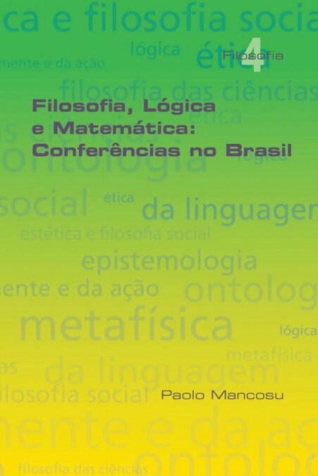 Filosofia L?ica e Matem?ica: Confer?cias no Brasil (Paperback)