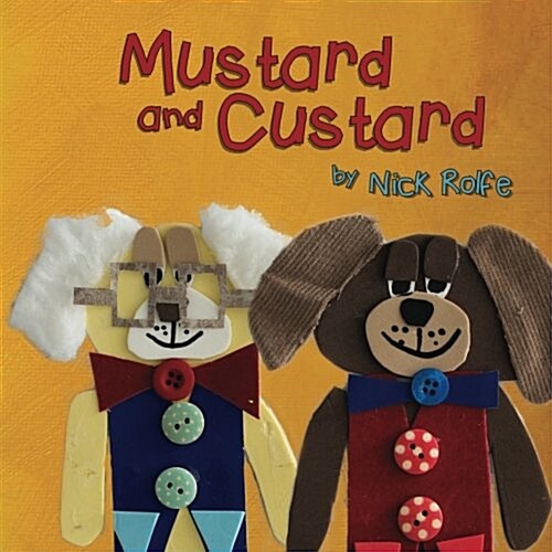 Mustard and Custard : True Friendship is Not About Gender (Paperback)