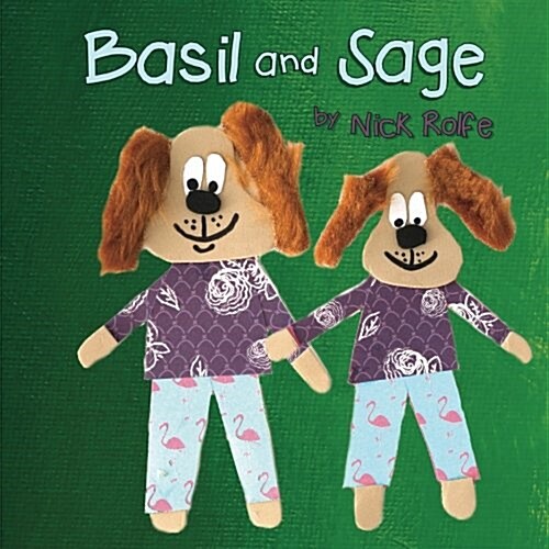 Basil and Sage : Does a Mother Need to Be Female? (Paperback)