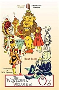 The Wonderful Wizard of Oz: Unabridged & Illustrated (Paperback)