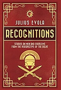 Recognitions: Studies on Men and Problems from the Perspective of the Right (Hardcover)