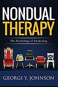 Nondual Therapy: The Psychology of Awakening (Paperback)