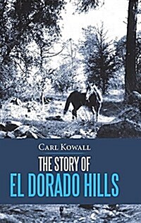 The Story of El Dorado Hills (Hardcover)