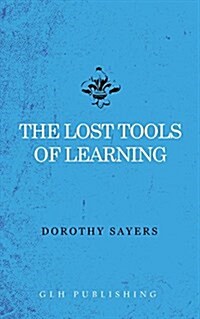 The Lost Tools of Learning (Paperback)