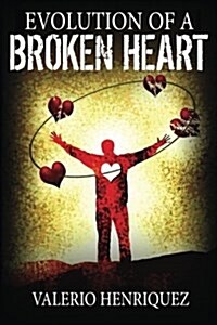 Evolution of a Broken Heart (Paperback)