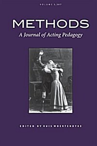 Methods Vol 3: A Journal of Acting Pedagogy (Paperback)