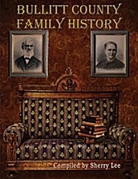 Bullitt County Family History (Paperback)