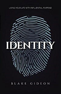 Identity: Living Your Life with Influential Purpose (Paperback, 2)