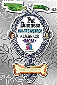 Pet Business Planning Almanack - 2018 (Paperback)