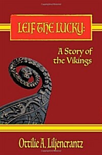 Leif the Lucky: A Story of the Vikings (Paperback)