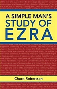 A Simple Mans Study of Ezra (Paperback)