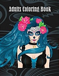 Adults Coloring Book: Women Coloring Books Relaxation, Sugar Skull, Women Large Print (Dover Coloring Books) (Paperback)