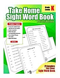 Take Home Sight Word Book Printables: : Sight Word for Kindergarten - Take Home Sight Word Book for Kindergarten Grade (Paperback)