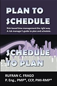 Plan to Schedule, Schedule to Plan (Paperback)