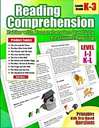 Reading Comprehension: Levels I, J, K and L Fables with Comprehension Questions for Guided Reading for Kindergarten, 1st, 2nd, 3rd Grade (Paperback)