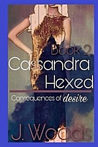 Cassandra: Hexed, Book Two (Paperback)