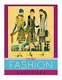 Fashion Sketches Vintage Collection: The Best Inspiration 100 Vintage Collection Fashion Sketch Books Art for Designer (Paperback)