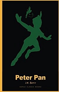 Peter Pan: : Peter Pan Neverland by J.M. Barrie ( World Classic Books Peter Pan Book ) (Paperback)