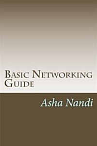 Basic Networking Guide: A Complete Solution for Beginer (Paperback)