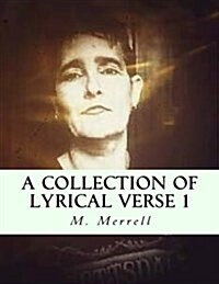 A Collection of Lyrical Verse 1 (Paperback)