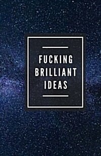 Fucking Brilliant Ideas (Notebook) (Paperback)