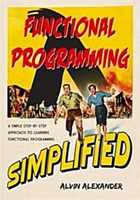 Functional Programming, Simplified: (Scala Edition) (Paperback)