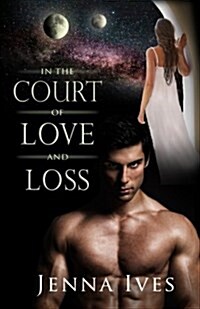 In the Court of Love and Loss (Paperback)