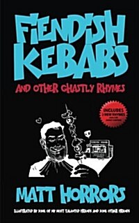 Fiendish Kebabs & Other Ghastly Rhymes (Paperback)