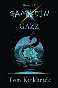 Book IV, Gamadin: Gazz (Paperback)