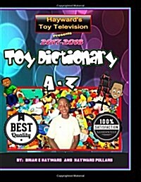 Haywards Toy Television Worldwide 2017 Toy Dictionary A to Z: Scholastic Childrens Dictionary on Toys (Paperback)