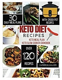 Keto Diet Recipes: Keto Meal Plan, Keto Slow Cooker (Paperback)