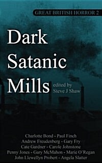 Dark Satanic Mills (Paperback)