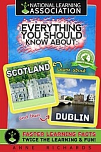 Everything You Should Know about: Scotland and Dublin (Paperback)