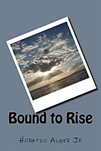 Bound to Rise (Paperback)