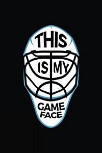 This Is My Game Face: Sports Notebook Journal (Paperback)