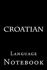 Croatian: Language Notebook (Paperback)