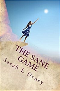 The Sane Game: A Memoir of Madness (Paperback)