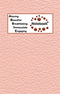 Alluring Beautiful Breathtaking Immaculate Engaging Notebook: Abbie Bullet Journal with Imitation Leather Texture Cover (Paperback)
